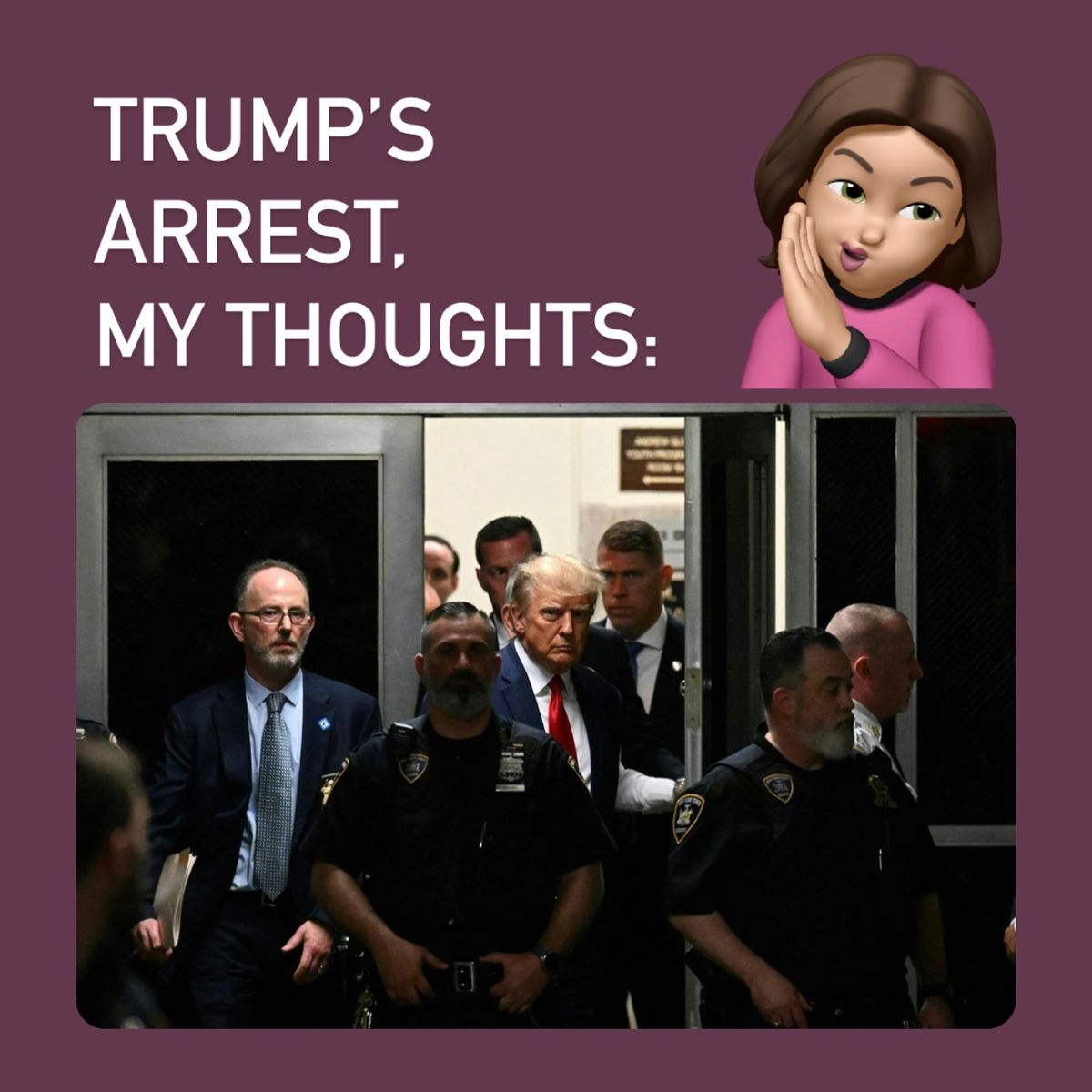 Trump’s Arrest: My Thoughts